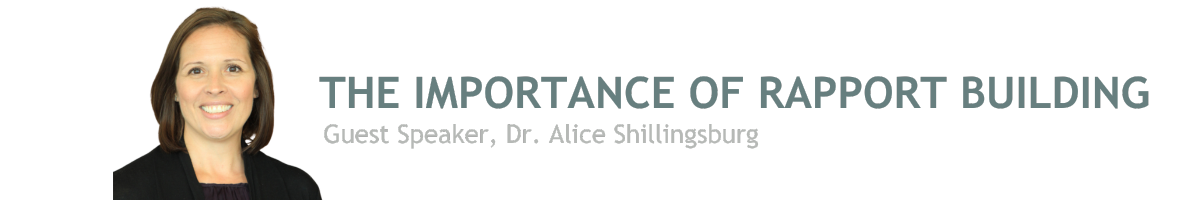 Header, the importance of rapport building with Dr. Alice Shillingsburg